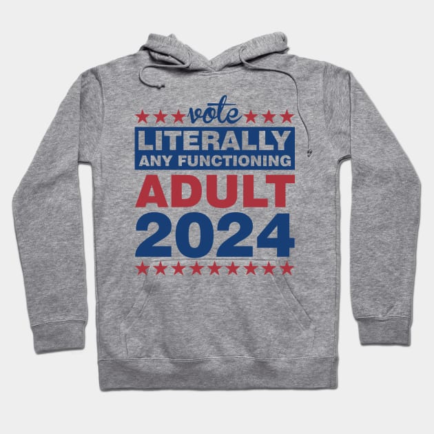 Any Functioning Adult Hoodie by DavesTees